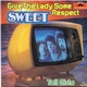 Sweet - Give The Lady Some Respect